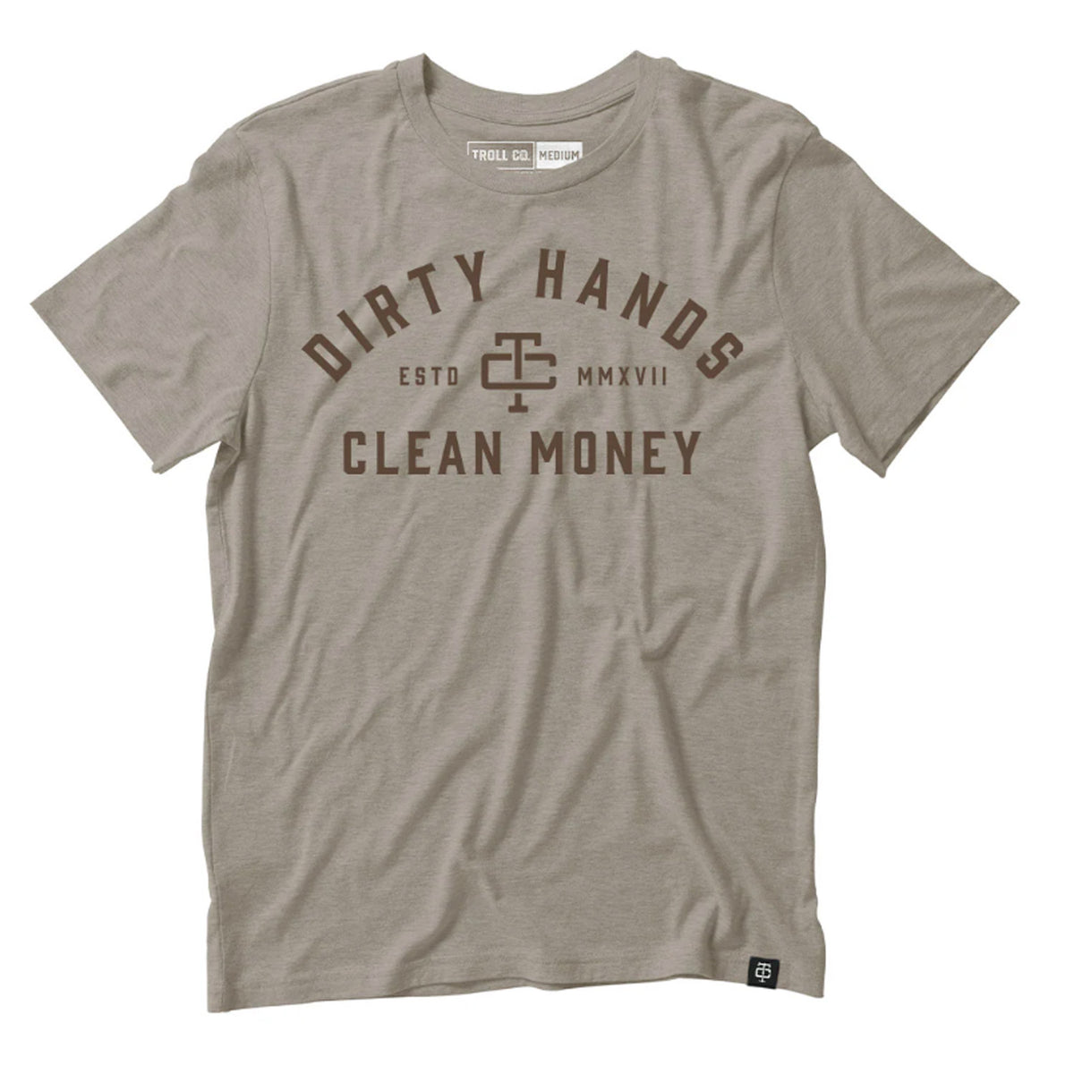 Troll Co. Men&#39;s &#39;Dirty Hands Clean Money&quot; T-Shirt - Work World - Workwear, Work Boots, Safety Gear